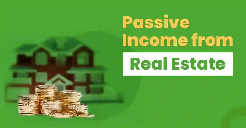  How to Leverage Real Estate for Passive Income