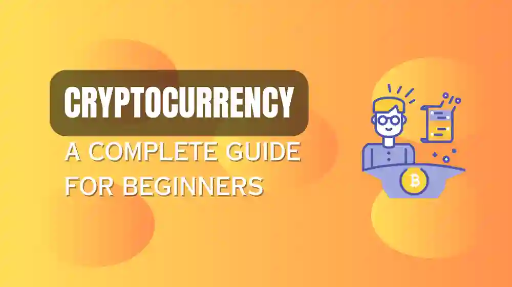 The Basics of Cryptocurrency: A Beginner’s Guide